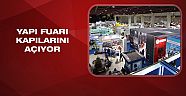 Yapı Fuarı kapılarını açıyor 