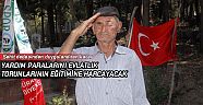 Yardım paralarını evlatlık torunlarının eğitimine harcayacak