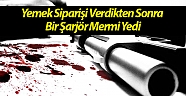Yemek siparişi verdikten sonra bir şarjör mermi yedi