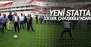 Yeni statta ilk gol Çavuşoğlu’ndan 