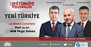 Yeni Türkiye Buluşmaları'nda gündem 'Yeni Türkiye'