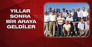 Yıllar sonra bir araya geldiler